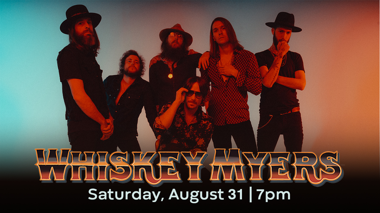 Whiskey Myers 8/31 at 7pm