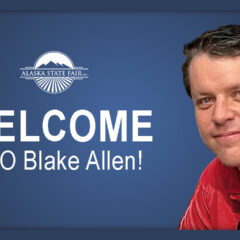 Alaska State Fair Names Blake Allen as CEO